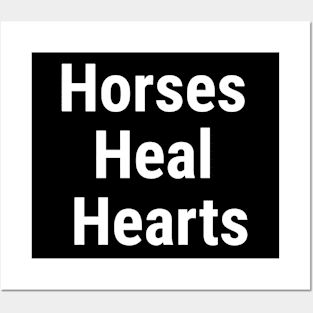 Horses Heal Hearts White Posters and Art